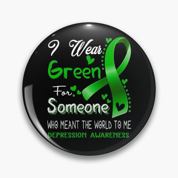 Item preview, I Wear Green For Someone DEPRESSION Awareness designed and sold by Adropine.