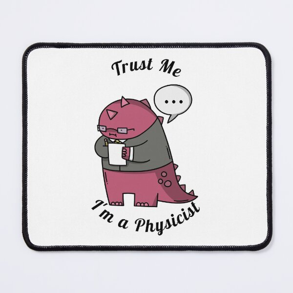 Item preview, Trust Me, I am a Physicist (Black) designed and sold by eaguileram.