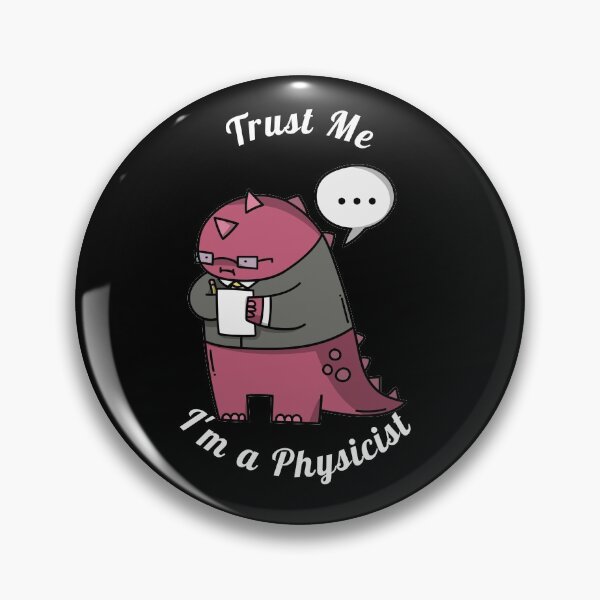 Item preview, Trust Me, I am a Physicist (White) designed and sold by eaguileram.