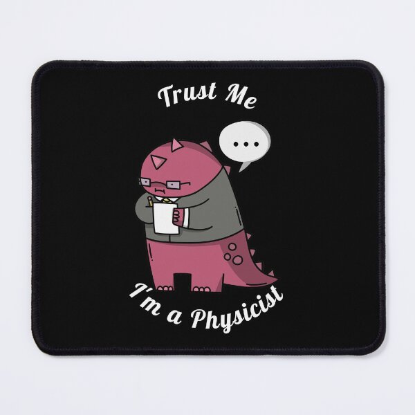 Item preview, Trust Me, I am a Physicist (White) designed and sold by eaguileram.