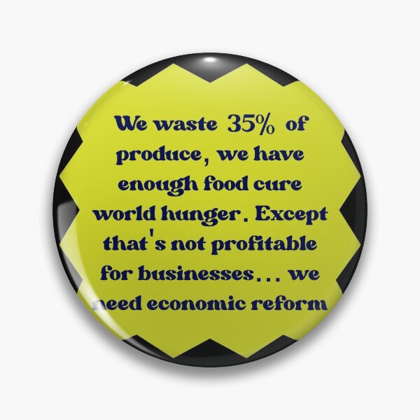 Item preview, End World Hunger - Support Economic Reform designed and sold by Picket Club.