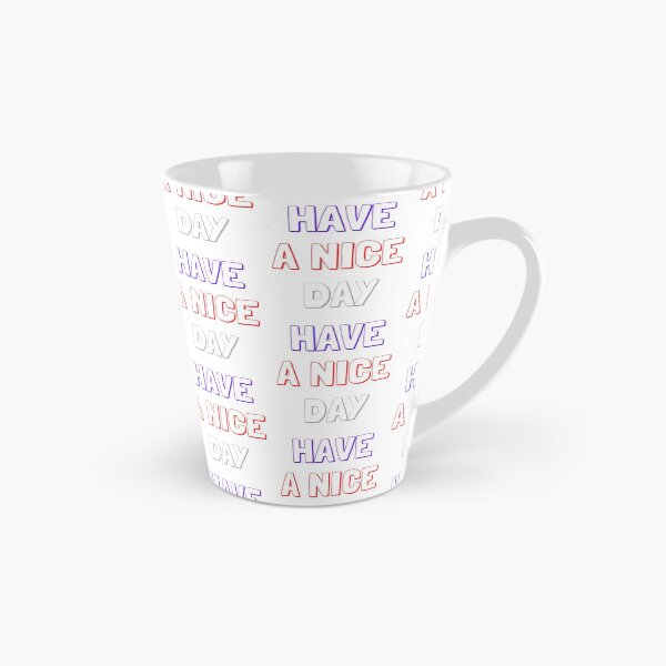 Item preview, Have A Nice Day designed and sold by OlympicsMerch.