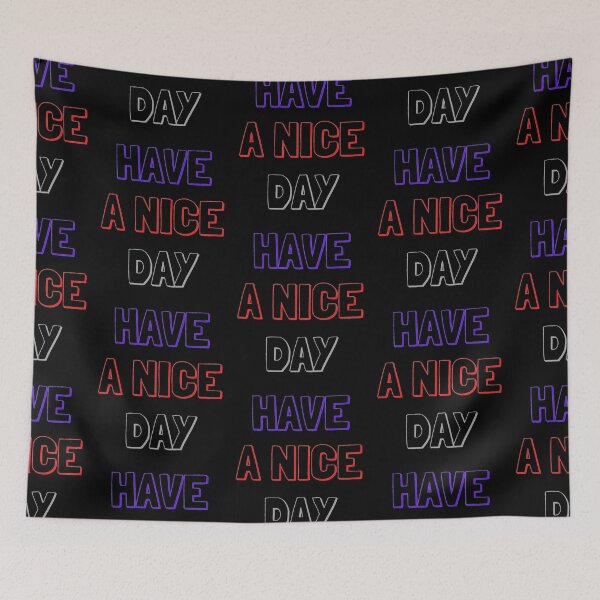 Item preview, Have A Nice Day designed and sold by OlympicsMerch.
