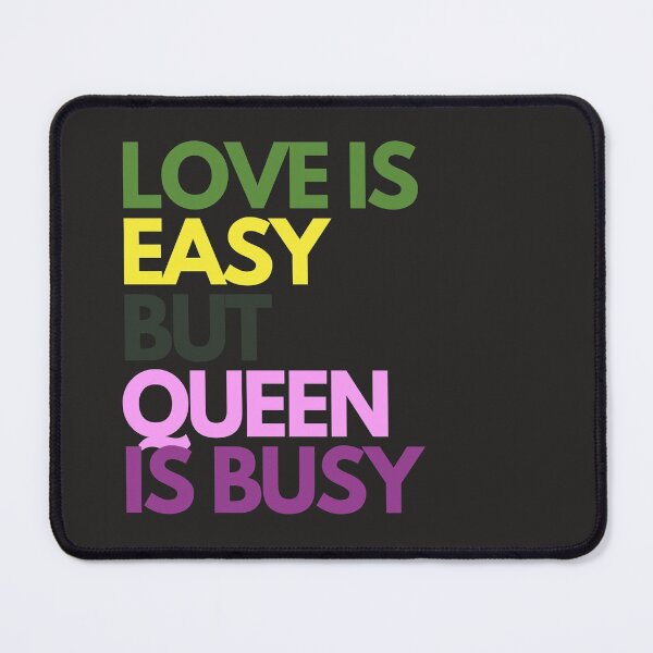 Item preview, Love is easy but Queen is busy designed and sold by aboniteblanc.