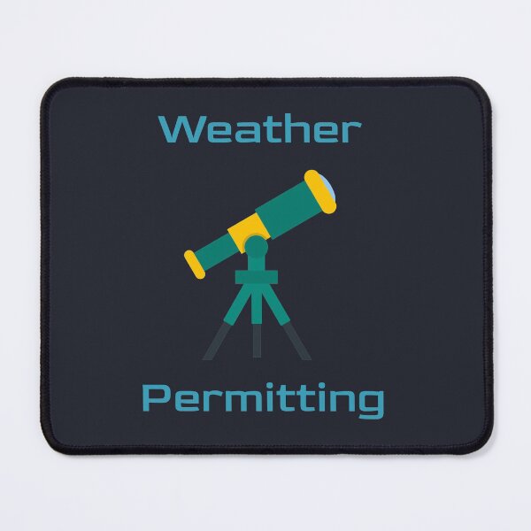 Item preview, Weather Permitting Space Telescope designed and sold by AstroWitster.