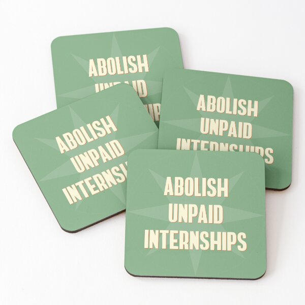 Item preview, Abolish Unpaid Internships designed and sold by Picket Club.