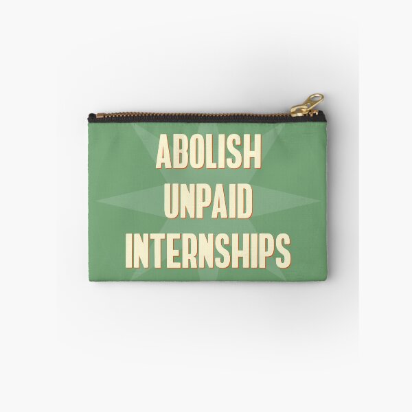 Item preview, Abolish Unpaid Internships designed and sold by Picket Club.