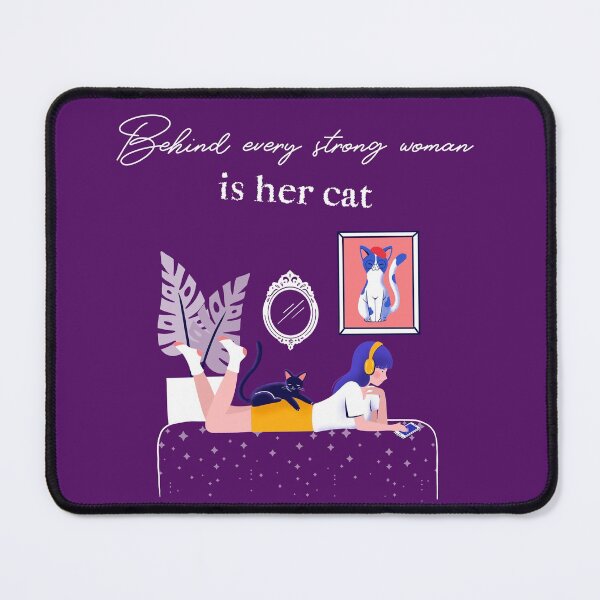 Item preview, behind every strong woman is her cat designed and sold by SuperiorPrints.