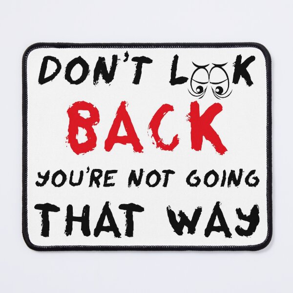 Item preview, DON'T LOOK BACK YOU'RE NOT GOING THAT WAY Motivation designed and sold by SimpleAndGreat.