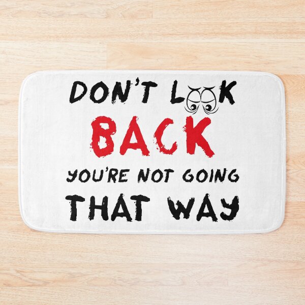 Item preview, DON'T LOOK BACK YOU'RE NOT GOING THAT WAY Motivation  designed and sold by SimpleAndGreat.