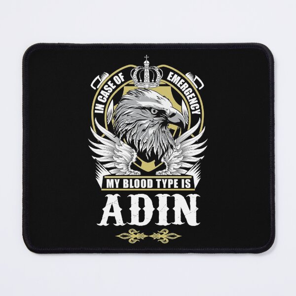 Item preview, Adin Name T Shirt - In Case Of Emergency My Blood Type Is Adin  Gift Item Tee designed and sold by nauglesamatha.