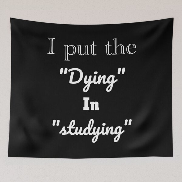 Item preview, I put the dying in studying unisex t-shirt for students.  designed and sold by Sloyar.