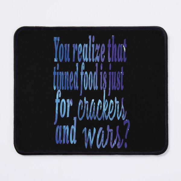 Item preview, Peep Show Christmas Quotes - You realize the tinned food is just for crackers and wars? designed and sold by Rsagur12.