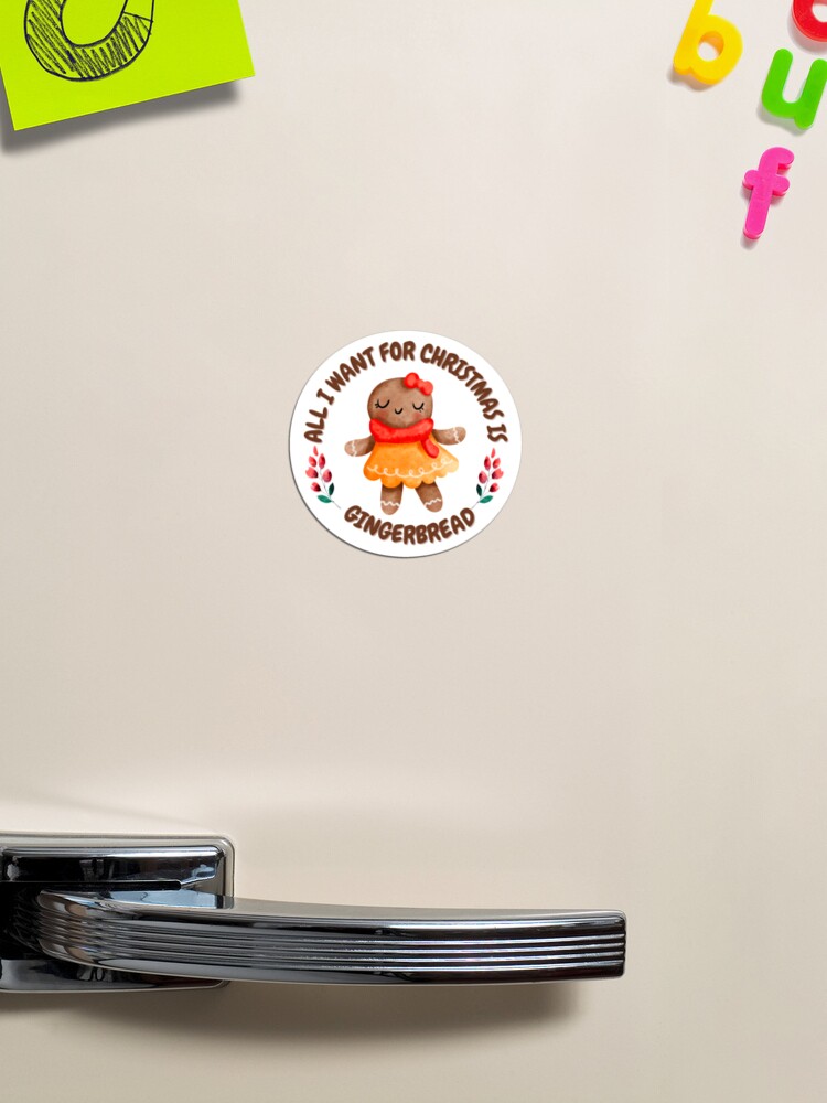 Thumbnail 1 of 3, Magnet, ALL I WANT FOR CHRISTMAS IS GINGERBREAD - Funny Christmas Gift designed and sold by Fatamimosh.