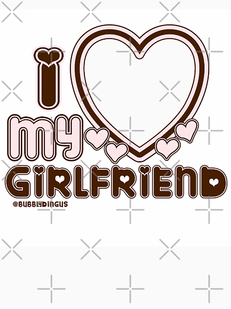 To My Girlfriend I'm Not Sure From Love Boyfriend Customizable