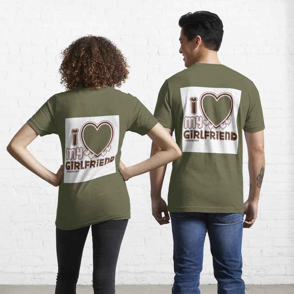 I love my girlfriend t shirt matching shirts for couples - TenStickers