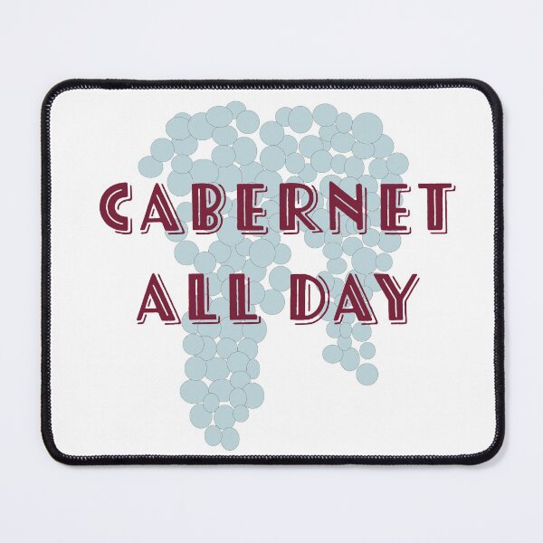 Item preview, Cabernet All Day designed and sold by BullishGraphics.