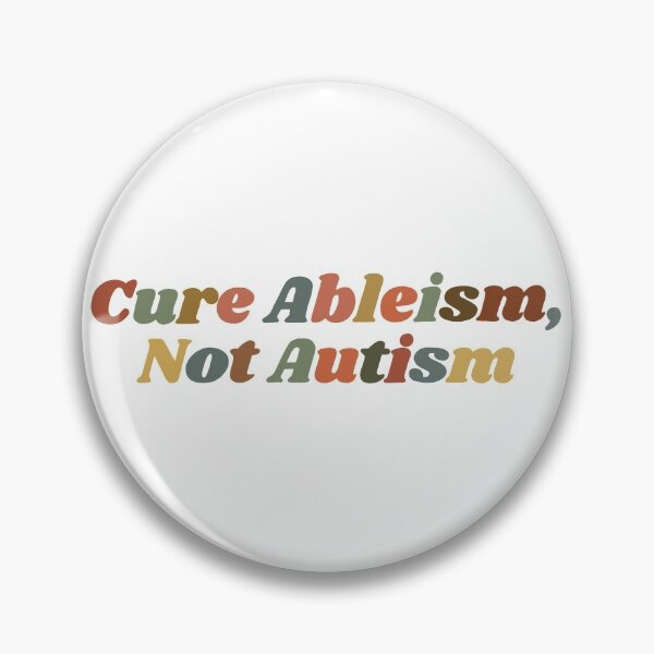 Item preview, Cure Ableism, Not Autism designed and sold by neatchicdesigns.