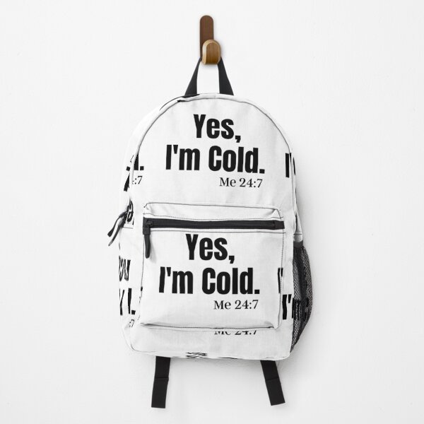 Item preview, Yes, I'm Cold Me 24:7 designed and sold by Peter Stawicki.