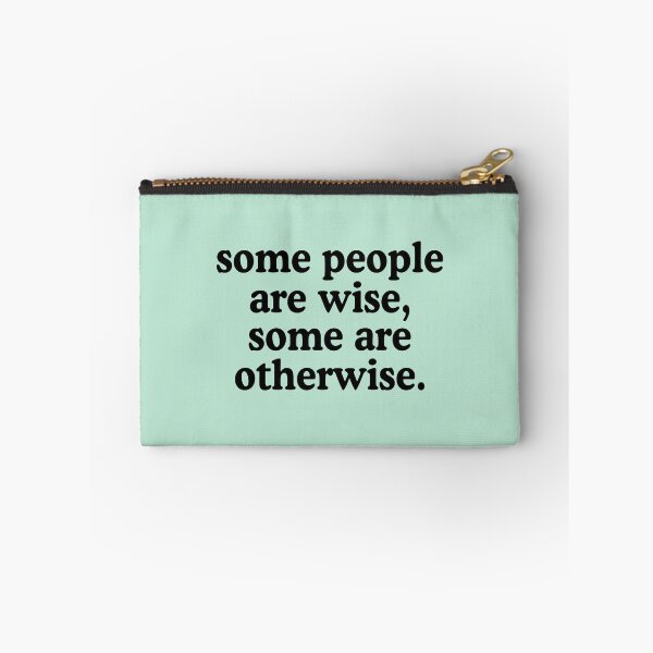 Item preview, Some People Are Wise, Some Are Otherwise designed and sold by allysmar.