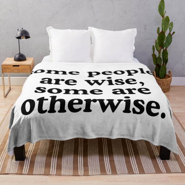 Item preview, Some People Are Wise, Some Are Otherwise designed and sold by allysmar.
