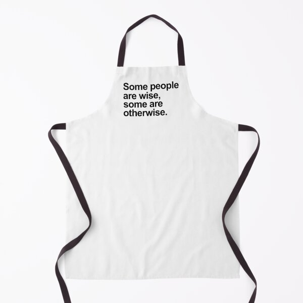 Item preview, Some People Are Wise, Some Are Otherwise designed and sold by allysmar.