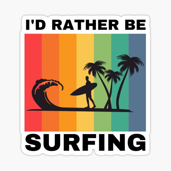 Aperçu de l'œuvre Je préfèrerais surfer créée et vendue par Crafty-Mornings.