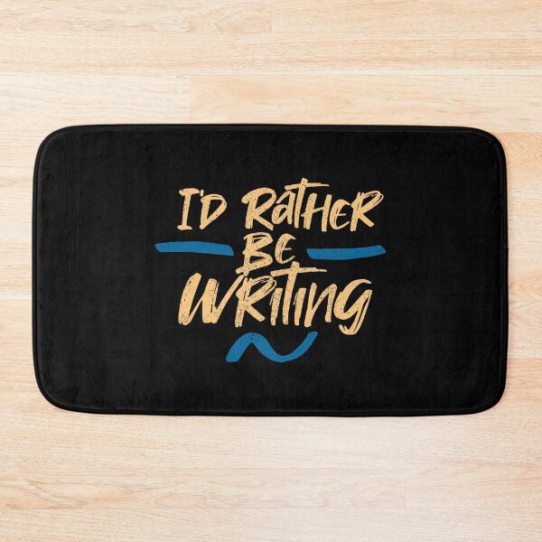 Item preview, I'd Rather Be Writing designed and sold by Creatively Torn.
