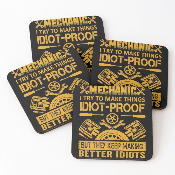 Item preview, Mechanic I Try To make Things Idiot-Proof But They Keep Making Better Idiots designed and sold by binly123.