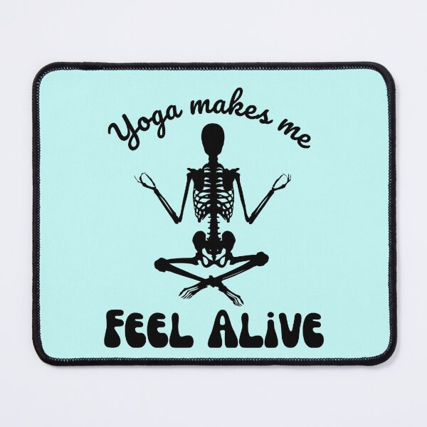 Item preview, Yoga makes me feel alive | Funny yoga skeleton designed and sold by BlkBearyDesigns.