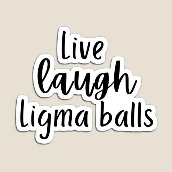 you have a case of ligma balls｜TikTok Search