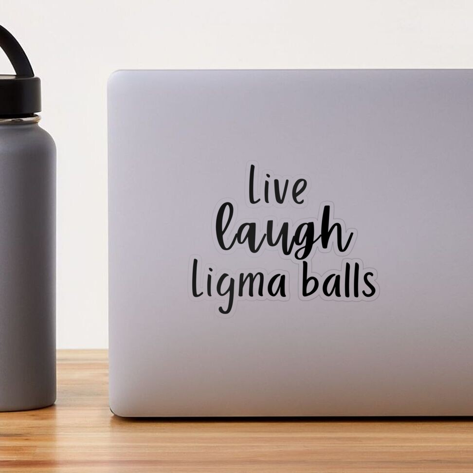 live laugh Ligma balls Photographic Print for Sale by