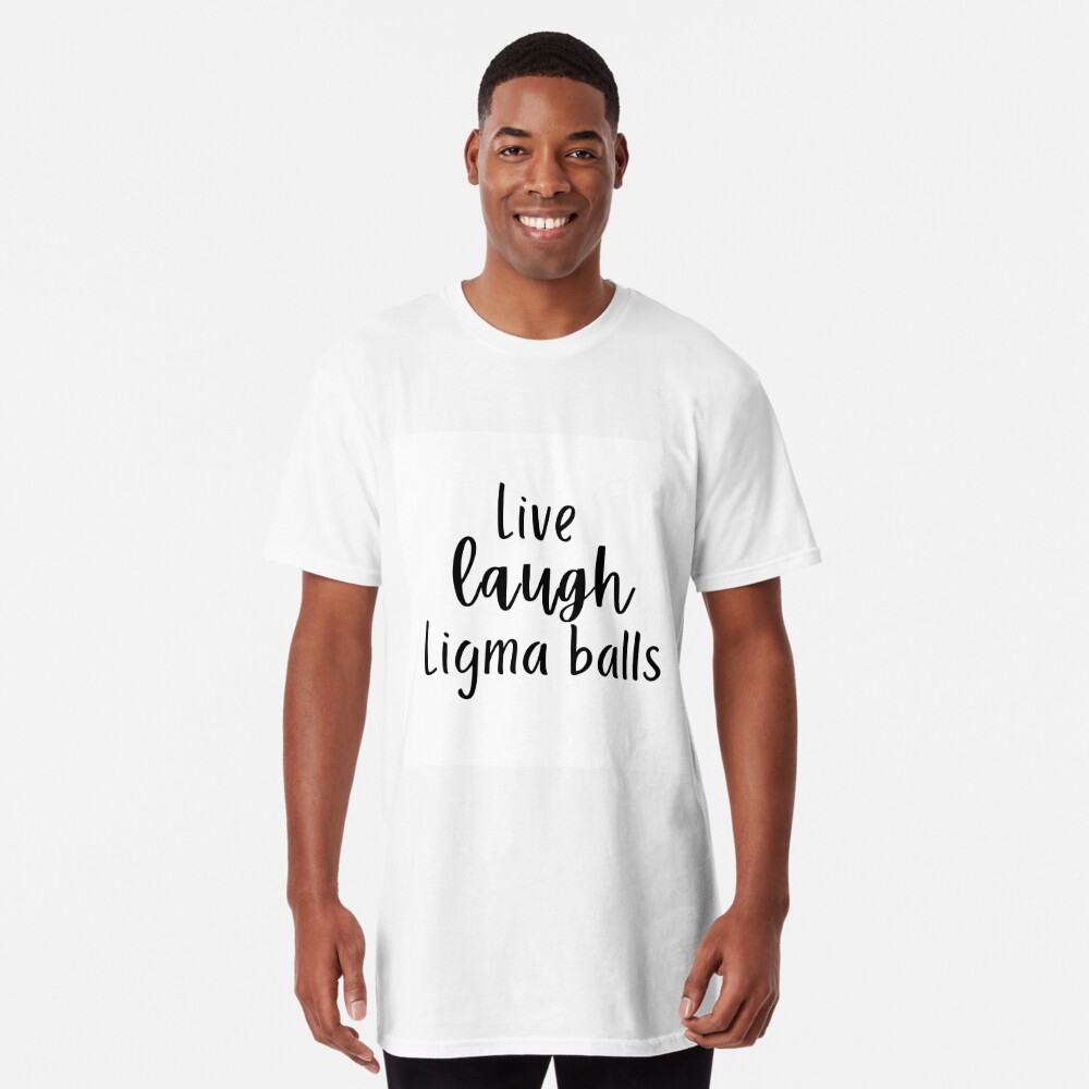 live laugh Ligma balls Photographic Print for Sale by