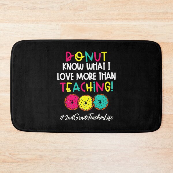 Item preview, 2nd Grade Teacher Life - Donut Teaching designed and sold by Rafaelame09.