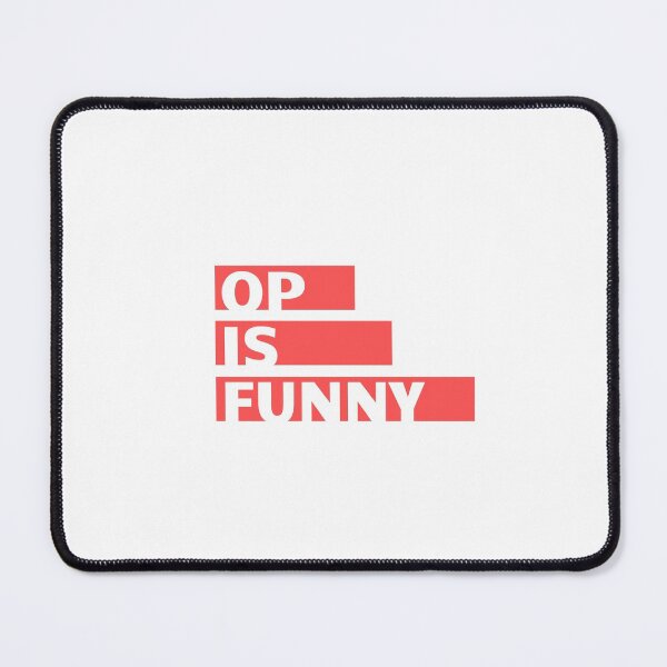 Item preview, OP is funny designed and sold by glooop.