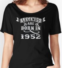 Legends Are Born in 1952 Women's Relaxed Fit T-Shirt
