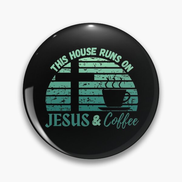 Item preview, This House Runs on JESUS and Coffee on Turquoise Distressed Sunset on Black - by Boo-da-chay designed and sold by Boo-da-chay.