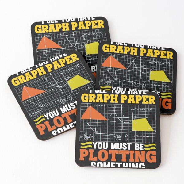 Item preview, I See You Have Graph Paper Plotting designed and sold by GoZayaan.