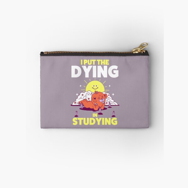 Item preview, I Put the Dying in Studying designed and sold by FanaticTee.