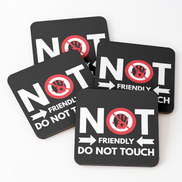 Item preview, Not Friendly Dont Touch designed and sold by splashdsi.