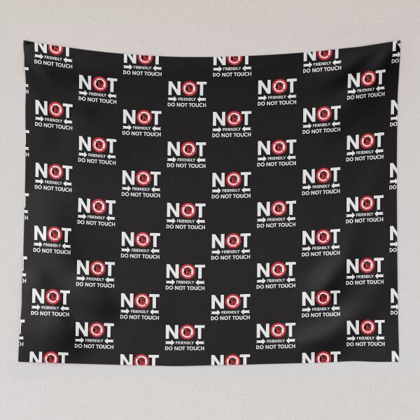 Item preview, Not Friendly Dont Touch designed and sold by splashdsi.