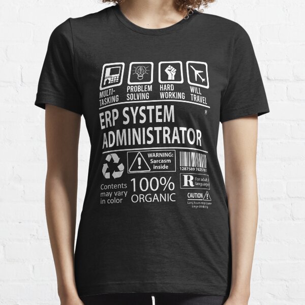 Item preview, Erp System Administrator T Shirt - MultiTasking Certified Job Gift Item Tee designed and sold by andahanson.