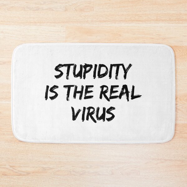 Item preview, Stupidity Is The Real Virus designed and sold by allysmar.