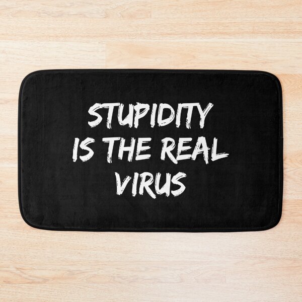 Item preview, Stupidity Is The Real Virus designed and sold by allysmar.