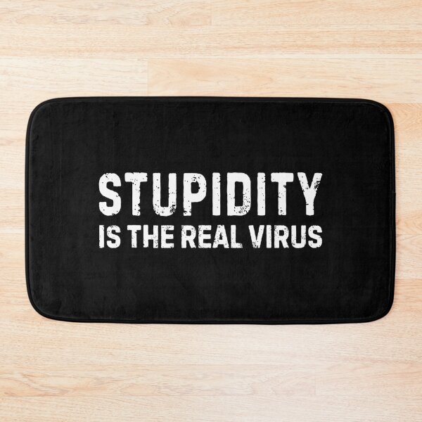 Item preview, Stupidity Is The Real Virus designed and sold by allysmar.