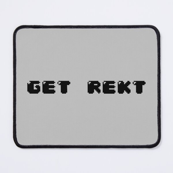 Item preview, GET REKT designed and sold by MysticPotato.