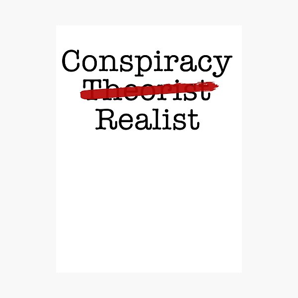 Conspiracy Realist Photographic Print