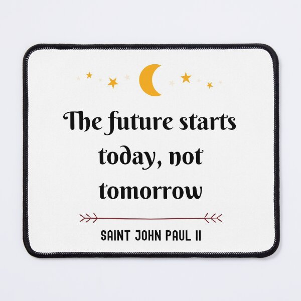 Item preview, The future starts today - Motivational quote designed and sold by Lorify.