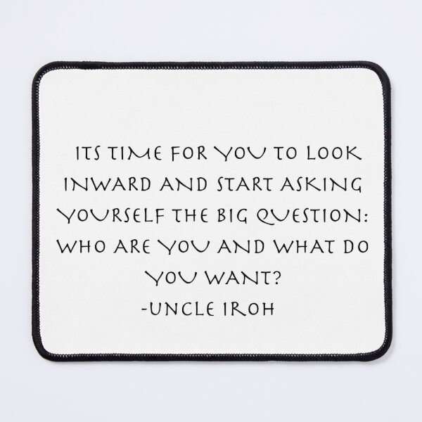 Item preview, who are you and what do you want ?  Quote from Uncle Iroh  designed and sold by AnimeWorld8.