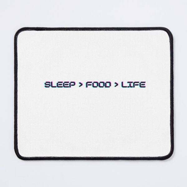 Item preview, Sleep > Food > Life designed and sold by glooop.
